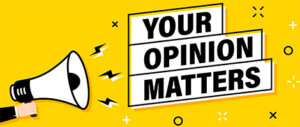 Your Opinion Matters